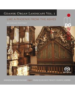 Gdansk Organ Landscape Vol.1 - "Like a Phoenix from the Ashes" SACD