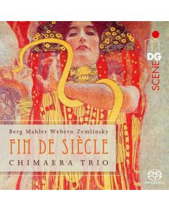 Chimaera Trio - Fin de Siecle SACD