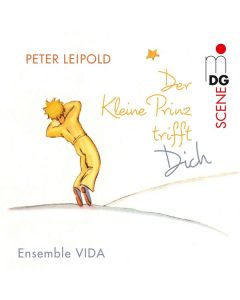 Peter Leipold - Der Kleine Prinz trifft Dich CD