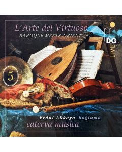 caterva musica - L'Arte del Virtuoso Vol. 5 "Baroque Meets Orient" CD