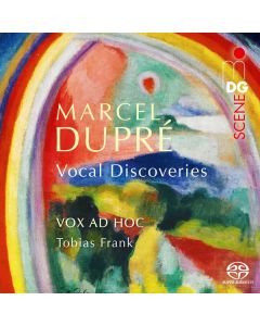 Marcel Dupre (1886-1971) - Vokalwerke "Vocal Discoveries" SACD