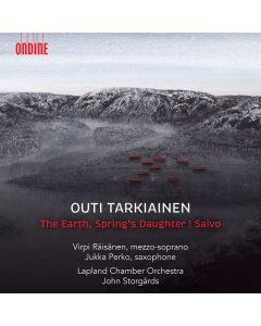 Outi Tarkiainen - Liederzyklus "The Earth, Spring's Daughter" CD