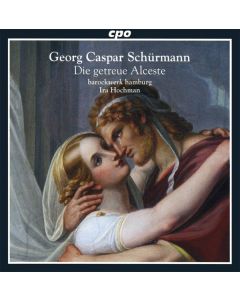 Georg Caspar Schürmann (1672-1751) - Die getreue Alceste CD