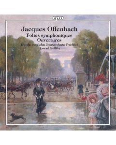 Jacques Offenbach (1819-1880) - Ouvertüren - "Folies symphoniques" CD