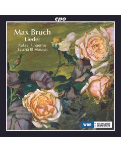 Max Bruch (1838-1920) - Lieder CD