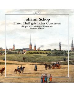 Johann Schop (1590-1667) - Erster Theil geistlicher Concerten (1643) CD