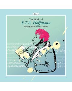 E.T.A. Hoffmann (1776-1822) - E.T.A. Hoffmann Edition (Jubiläumsausgabe zum 250. Geburtstag) CD