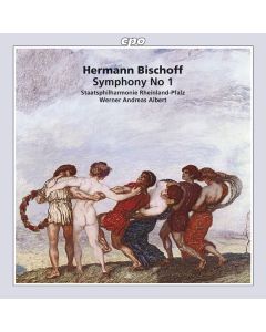 Hermann Bischoff (1868-1936) - Symphonie Nr.1 CD