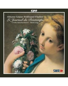 Johann Caspar Ferdinand Fischer (1656-1746) - Le Journal du Printemps op.1 CD