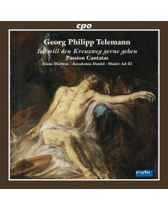 Georg Philipp Telemann (1681-1767) - Passions-Kantaten CD