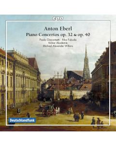 Anton Eberl (1765-1807) - Klavierkonzerte op.32 & 40 CD