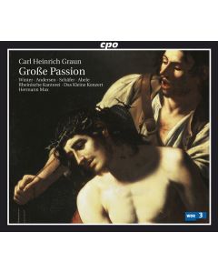 Carl Heinrich Graun (1703-1759) - Große Passion "Kommt her und schaut" (Graun WV B:VII:5) CD