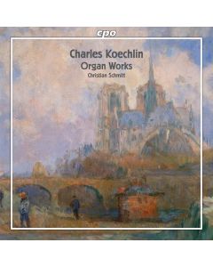 Charles Koechlin (1867-1950) - Orgelwerke SACD