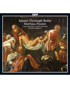 Johann Christoph Rothe (1653-1700) - Matthäus-Passion (1697) CD