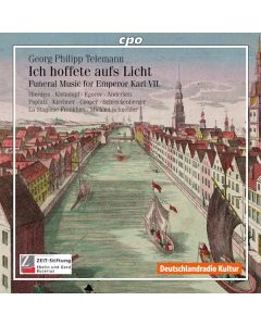 Georg Philipp Telemann (1681-1767) - Trauermusik für Karl VII TWV4:13 "Ich hoffete aufs Licht" CD