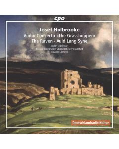 Joseph Holbrooke (1878-1958) - Violinkonzert op.59 "The Grasshopper" CD