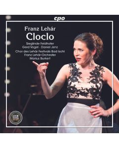Franz Lehar (1870-1948) - Cloclo (Operette in 3 Akten) CD