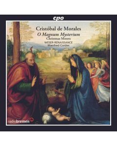 Cristobal de Morales (1500-1553) - Weihnachtsmotetten "O Magnum Mysterium" CD