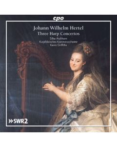 Johann Wilhelm Hertel (1727-1789) - Harfenkonzerte D-Dur, F-Dur, G-Dur CD