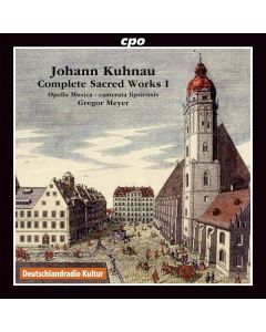 Johann Kuhnau (1660-1722) - Sämtliche geistliche Werke Vol.1 CD