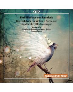 Emil Nikolaus von Reznicek (1860-1945) - Konzertstück E-Dur für Violine & Orchester CD