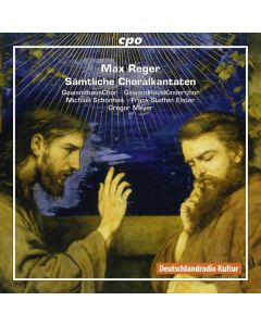 Max Reger (1873-1916) - Sämtliche Choralkantaten CD