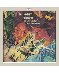 Ferruccio Busoni (1866-1924) - Orchesterwerke CD