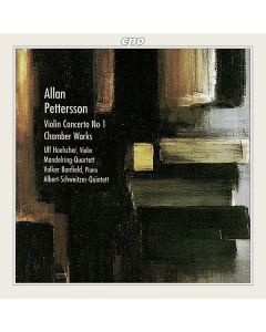 Allan Pettersson (1911-1980) - Violinkonzert Nr.1 für Violine & Streichquartett CD