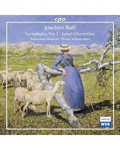 Joachim Raff (1822-1882) - Symphonie Nr.7 "In den Alpen" CD