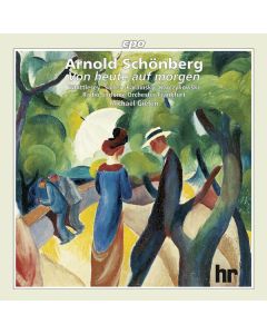 Arnold Schönberg (1874-1951) - Von heute auf morgen (Oper in 1 Akt) CD