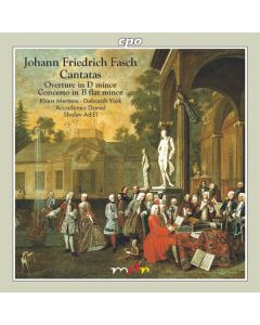 Johann Friedrich Fasch (1688-1758) - Kantaten & Orchesterwerke CD