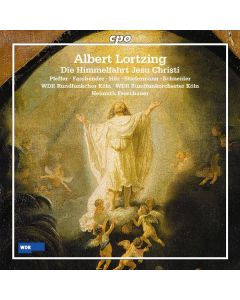 Albert Lortzing (1801-1851) - Die Himmelfahrt Jesu Christi CD