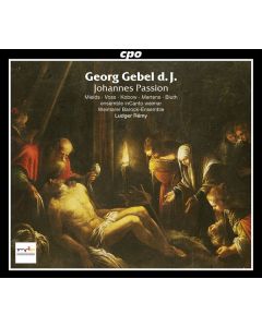Georg Gebel (1709-1753) - Johannes - Passion CD