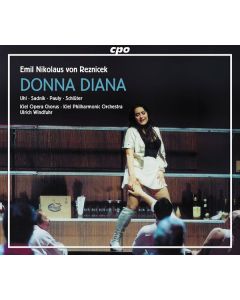Emil Nikolaus von Reznicek (1860-1945) - Donna Diana CD