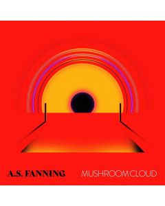 A.S. Fanning - Mushroom Cloud CD
