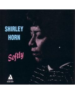 Shirley Horn (1934-2005) - Softly CD
