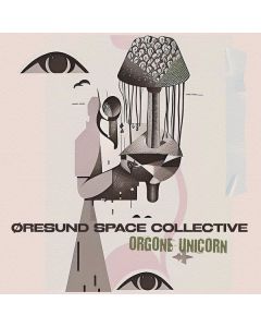 Øresund Space Collective - Orgone Unicorn CD