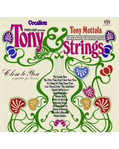 Tony Mottola - Tony and Strings / Close to You SACD