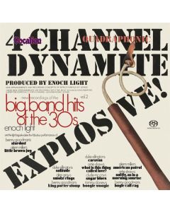 Enoch Light - 4 Channel Dynamite Explosive! / Big Band Hits Of The '30s Vol. 2 SACD
