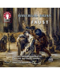 Havergal Brian (1876-1972) - Faust (Oper nach Goethe) SACD