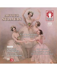 Arthur Sullivan (1842-1900) - L'Ile enchantee-Ballettmusik SACD