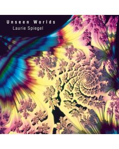 Laurie Spiegel - Unseen Worlds CD