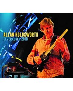 Allan Holdsworth (1946-2017) - Leverkusen 2010 CD