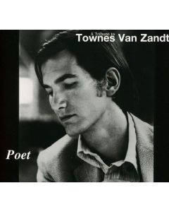 Various Artists - Poet: Tribute To Townes Van Zandt CD