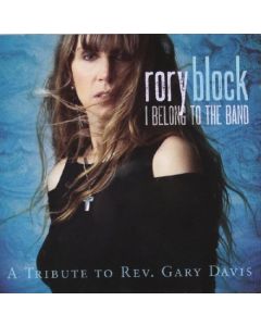 Rory Block - I Belong To The Band: A Tribute To Rev. Gary Davis CD