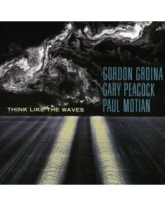 Gordon Grdina, Gary Peacock & Paul Motian - Think Like The Waves SACD