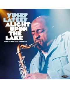 Yusef Lateef (1920-2013) - Alight Upon The Lake: Live At The Jazz Showcase CD