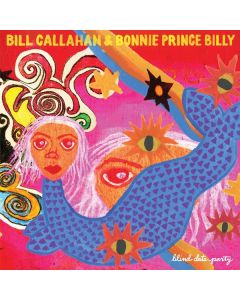Bill Callahan & Bonnie Prince Billy - Blind Date Party LP