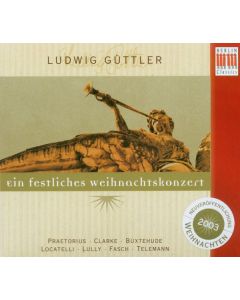 Ludwig Güttler - Ein festliches Weihnachtskonzert CD
