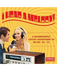 I Hear A Melody (A Magnificently Catchy Assortment Of UK Pop '68 - '72) CD